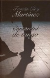 Cantaretul de Tango - Tomas Eloy Martinez, Curtea Veche, 2009, Roman, 206 pagini