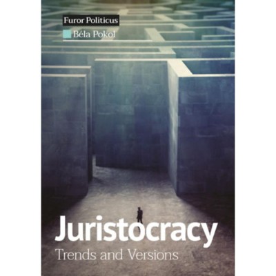 Juristocracy - Trends and Versions - Pokol B&amp;eacute;la foto
