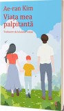 Viata mea palpitanta Ae-ran Kim carte fictiune brosata Alice Books poveste baiat 17 ani imbatranire accelerata