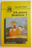 Va place Brahms? - Francoise Sagan - Roman de Dragoste, Editura necunoscuta - Carte beletristica