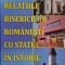 Relatiile bisericilor romanesti cu statul in istorie &ndash; Gheorghe Ardelean