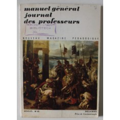 MANUEL GENERAL , JOURNAL DES PROFESSEURS , NOUVEAU MAGAZINE PEDAGOGIQUE , MENSUEL , No. 67 , 1967