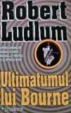 Cumpara ieftin Ultimatumul lui Bourne - 1990 - Robert Ludlum (BF79)