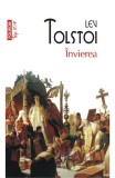 Cumpara ieftin Invierea Top 10+ Nr 346, Lev Tolstoi - Editura Polirom