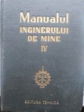 MANUALUL INGINERULUI DE MINE VOL.4 (IV)-COORDONATORI: M. STAMATIU, I. USER