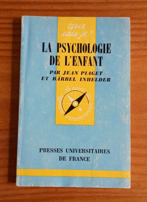 La psychologie de l&#039;enfant / Jean Piaget, Barbel Inhelder