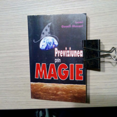 PREVIZIUEA PRIN MAGIE - Lemi Gemil Mecari - Editura Stefan, 2008, 287 p.