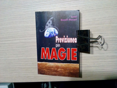 PREVIZIUEA PRIN MAGIE - Lemi Gemil Mecari - Editura Stefan, 2008, 287 p. foto