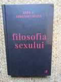 Filosofia sexului - Radu F. Constantinescu