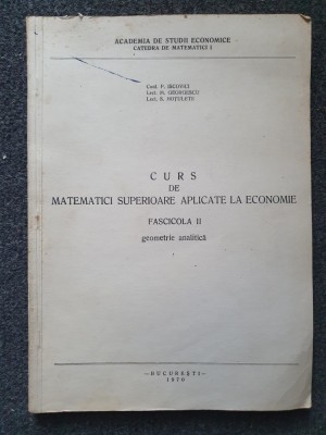 CURS DE MATEMATICI SUPERIOARE APLICATE LA ECONOMIE - Iscovici (Fascicola II) foto