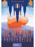 Academia printeselor - Shannon Hale