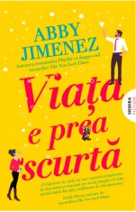 Viata E Prea Scurta, Abby Jimenez - Editura Nemira