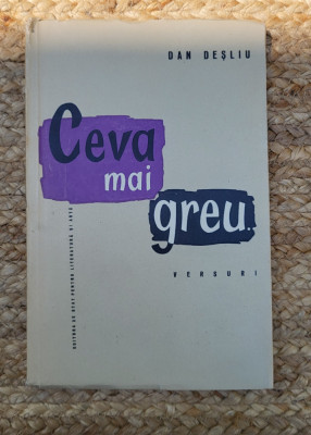 CEVA MAI GREU -DAN DESLIU foto