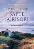 Șapte scrisori - J P Monninger - Editura Litera, J.P. Monninger