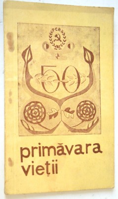 Primavara vietii - poezii - aniversare 50 de ani PCR foto