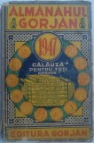 Cumpara ieftin ALMANAH / ALMANAHUL EDITURII GORJAN 1947: CALAUZA PENTRU TOTI (CFR / TEHNICA / REMEDII / ZICALE+)