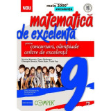 Matematica de excelenta. Pentru concursuri, olimpiade si centre de excelenta - Clasa 9 - Nicolae Musuroia