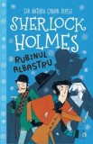 Cumpara ieftin Rubinul albastru. Seria Sherlock Holmes/Arthur Conan Doyle, Stephanie Baudet