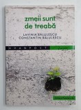 ZMEII SUNT DE TREABA ,versuri de LAVINIA BALULESCU si CONSTANTIN BALULESCU , 2018