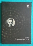 Marie Curie biografie ( Maria Sktodowska Curie )( text in engleza franceza germana poloneza rusa )