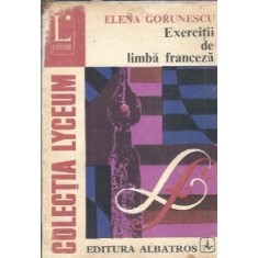 Exercitii de limba franceza - Elena Gorunescu