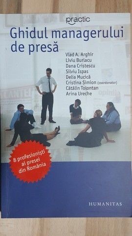 Ghidul managerului de presa- Vlad A. Arghir, Liviu Burlacu