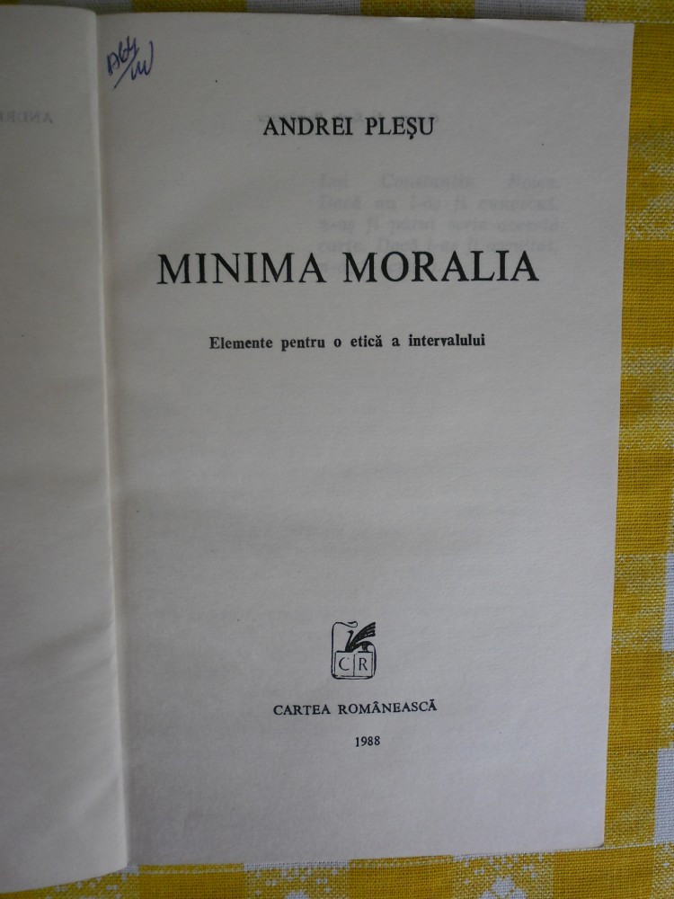Minima moralia-Andrei Plesu-ed. Cartea Romaneasca 1988 | Okazii.ro