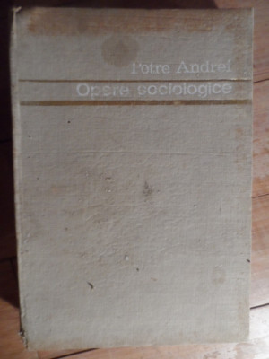 Opere Sociologice Vol.1 - Petre Andrei ,531705 foto