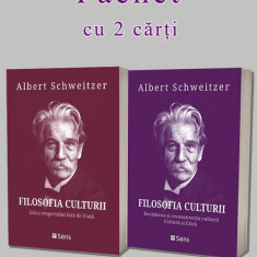 Filosofia Culturii - promotie 2 vol - A. Schweitzer, Sens, 2024