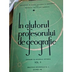 In ajutorul profesorului de geografie Vol. II