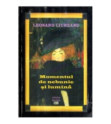Leonard Ciureanu - Momentul de nebunie si lumina - 121506 foto