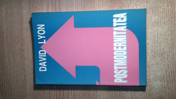 David Lyon - Postmodernitatea (Editura DU Style, 1998)