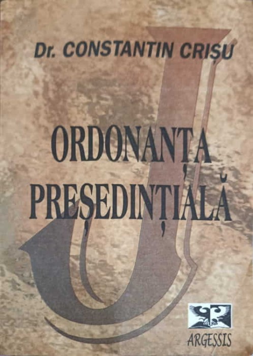 ORDONANTA PRESEDINTIALA-CONSTANTIN CRISU-225784