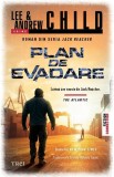 Plan de evadare Jack Reacher Thriller Paperback Lee Child Andrew Child Seria Blockbuster