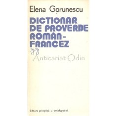 Dictionar De Proverbe Roman-Francez - Elena Gorunescu