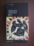 Cumpara ieftin Dialectica spiritului grec - E. R. Dodds