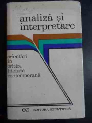 Analiza Si Interpretare Orientari In Critica Literara Contemp - Silvian Iosifescu Si Colab. ,543577 foto