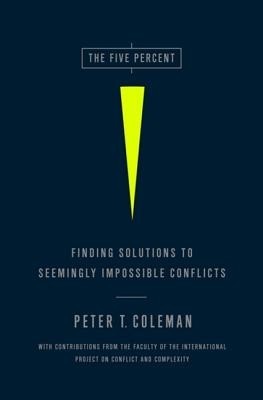 The Five Percent: Finding Solutions to Seemingly Impossible Conflicts foto