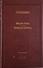 Regele Ioan. Richard al II-lea &ndash; William Shakespeare (editia Adevarul de lux)