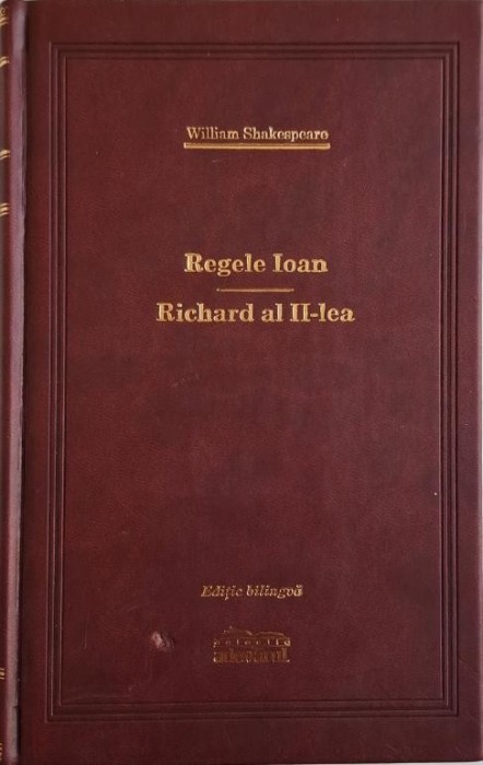 Regele Ioan. Richard al II-lea &ndash; William Shakespeare (editia Adevarul de lux)