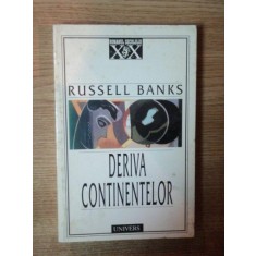 DERIVA CONTINENTELOR de RUSSELL BANKS , Bucuresti 1998