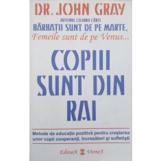 Copii Sunt Din Rai - John Gray , G178