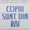 Copii Sunt Din Rai - John Gray , G178