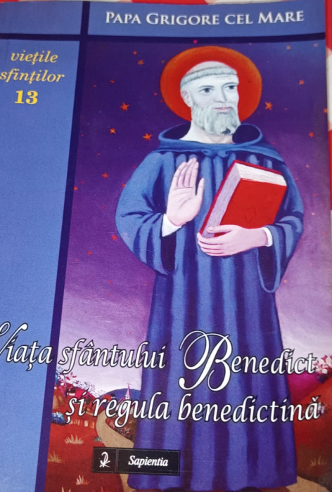 VIATA SFANTULUI BENEDICT SI REGULA BENEDICTINA