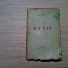 UN VIS - Lia Harsu - Editura Institutul de Arte Grafice "Eminescu", 1911, 127 p.