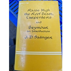 J. D. Salinger - Raise High the Roof Beam, Carpenters and Seymour an Introduction