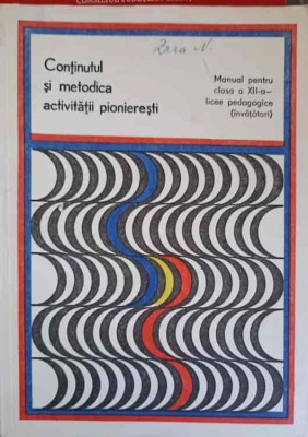 CONTINUTUL SI METODICA ACTIVITATII PIONIERESTI. MANUAL PENTRU CLASA A XII-A, LICEE PEDAGOGICE (INVATATORI)--244326 foto