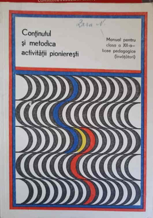 CONTINUTUL SI METODICA ACTIVITATII PIONIERESTI. MANUAL PENTRU CLASA A XII-A, LICEE PEDAGOGICE (INVATATORI)--244326