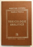 Toxicologie Analitica, Martian Cotrau, Maria Proca, Editura Medicala, criminalistica, chimie, medicina, biologie, criminalitate, laborator