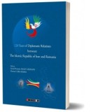 120 Years of Diplomatic Relations between The Islamic Republic of Iran and Romania - Flavius Caba - Maria, Seyed Hossein Sadat Meidani